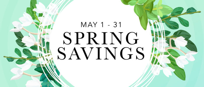 Spring Savings 2024 (May 1 – 31)